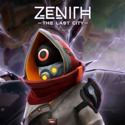 Zenith: The Last City - 인류 최후의 보루를 지키는 전략적 건설 그리고 영웅들의 승리!